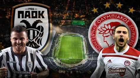 PAOK vs Olympiakos Livescore and Live Video .